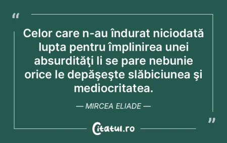 Celor care n-au îndurat niciodată lupt... Celor care n-au îndurat niciodată lupt...