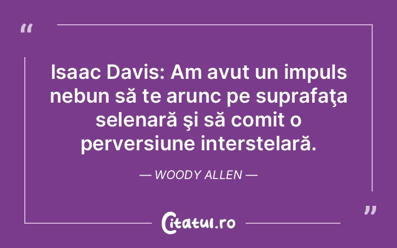 Citat Woody Allen - citate motivationale