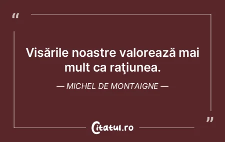 Visările noastre valorează mai mult ca... Visările noastre valorează mai mult ca...