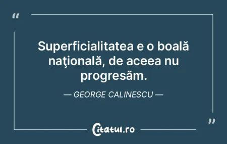 Superficialitatea e o boală naţională... Superficialitatea e o boală naţională...