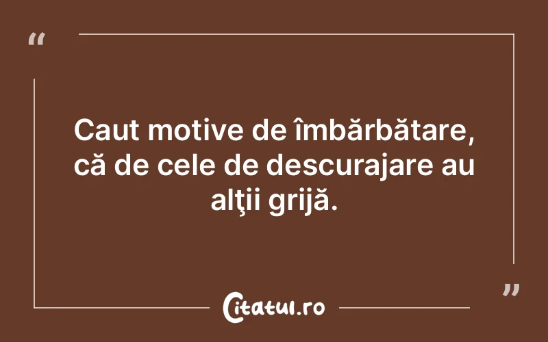 Citat Autor necunoscut - citate motivationale