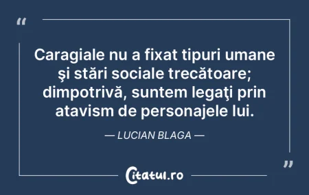 Caragiale nu a fixat tipuri umane şi st... Caragiale nu a fixat tipuri umane şi st...