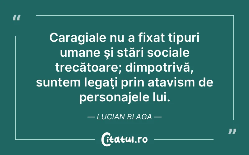 Citat Lucian Blaga - citate motivationale
