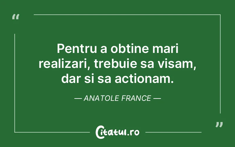 Citat Anatole France - citate motivationale