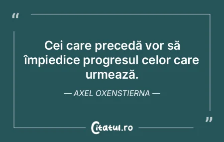 Cei care precedă vor să împiedice pro... Cei care precedă vor să împiedice pro...