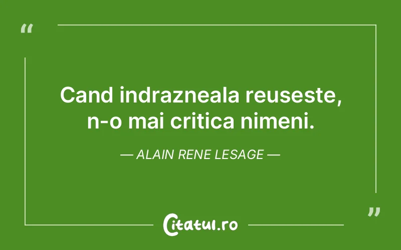 Citat Alain Rene Lesage - citate motivationale