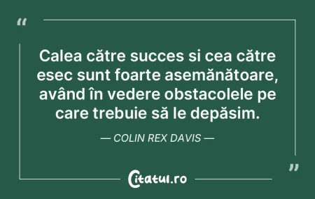 Calea către succes și cea către eșec...