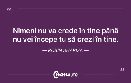 Nimeni nu va crede în tine până nu ve...