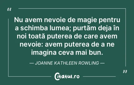 Nu avem nevoie de magie pentru a schimba... Nu avem nevoie de magie pentru a schimba...