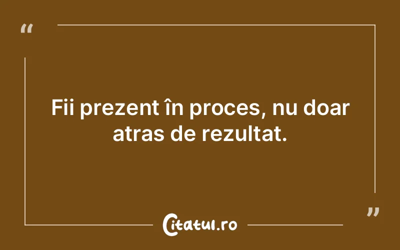 Citat Autor necunoscut - citate motivationale