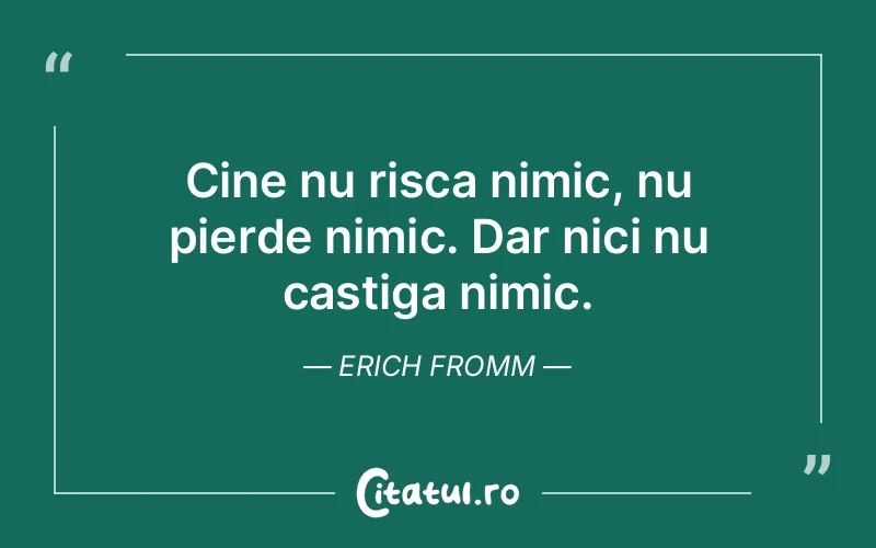 Citat Erich Fromm - citate motivationale