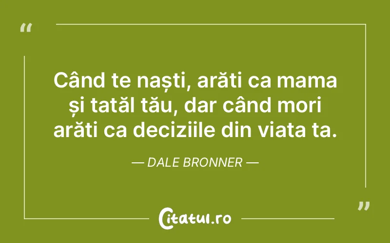 Citat Dale Bronner - citate motivationale