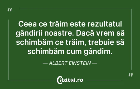 Ceea ce trăim este rezultatul gândirii... Ceea ce trăim este rezultatul gândirii...