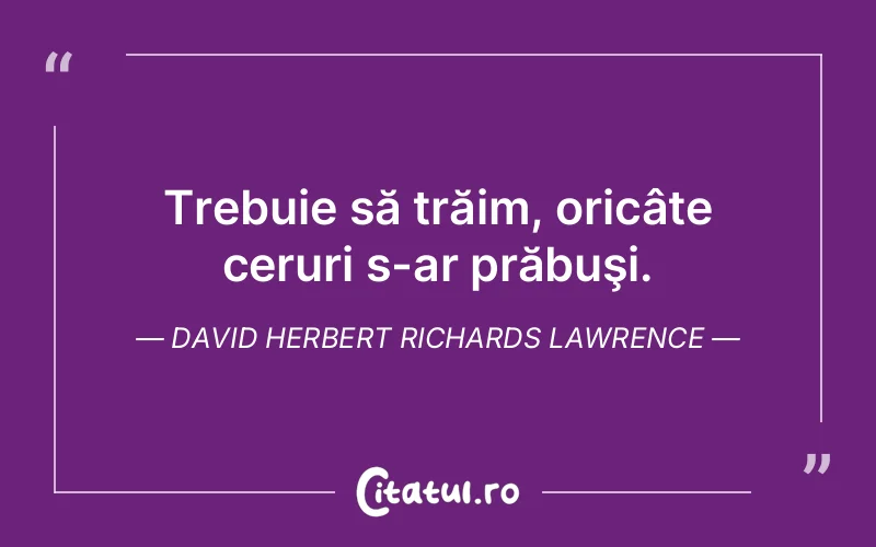 Citat David Herbert Richards Lawrence - citate motivationale