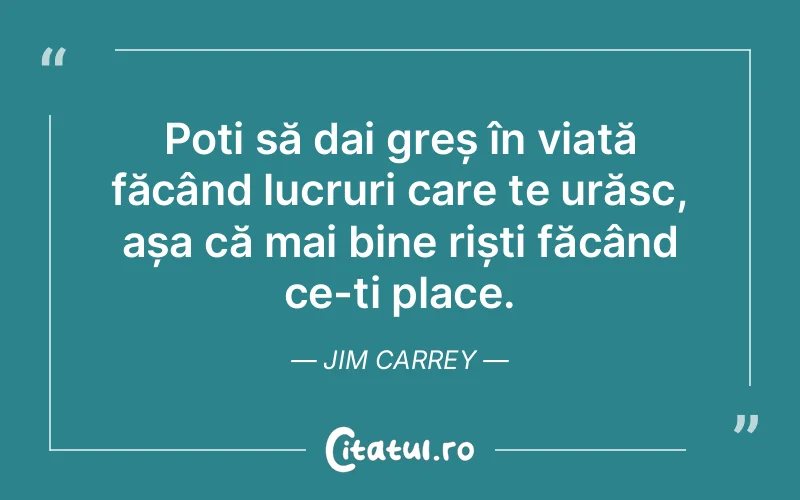 Citat Jim Carrey - citate motivationale