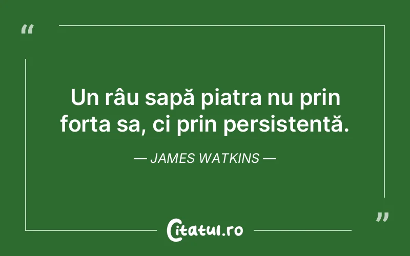 Citat James Watkins - citate motivationale