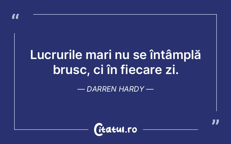 Citat Darren Hardy - citate motivationale