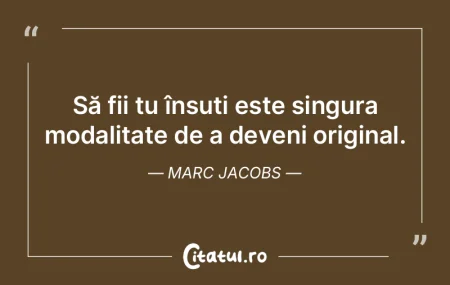 Să fii tu însuți este singura modalit... Să fii tu însuți este singura modalit...