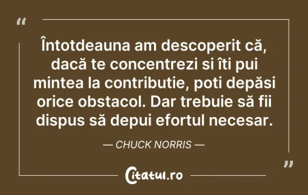 Citeste si: Întotdeauna am descoperit că, dacă te co...