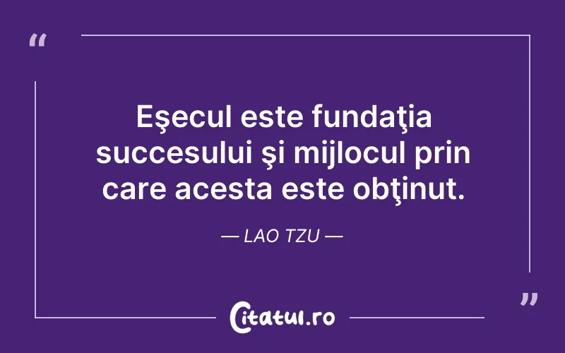 Citat Lao Tzu - citate motivationale