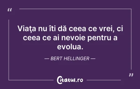 Viaţa nu îți dă ceea ce vrei, ci ceea ce... Citeste si: Viaţa nu îți dă ceea ce vrei, ci ceea ce...