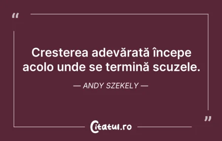 Creșterea adevărată începe acolo unde se... Citeste si: Creșterea adevărată începe acolo unde se...