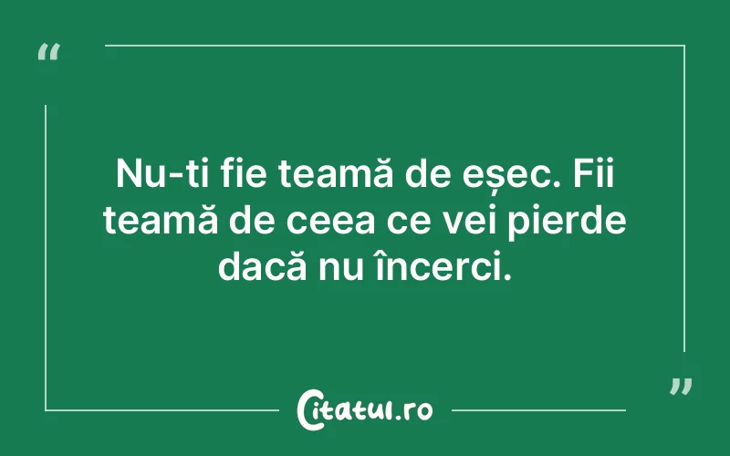 Citat Autor necunoscut - citate motivationale