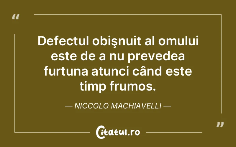Citat Niccolo Machiavelli - citate oameni