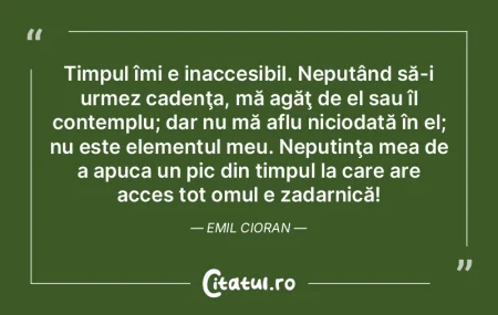 Numai cel care a distanțat timpul de vi...