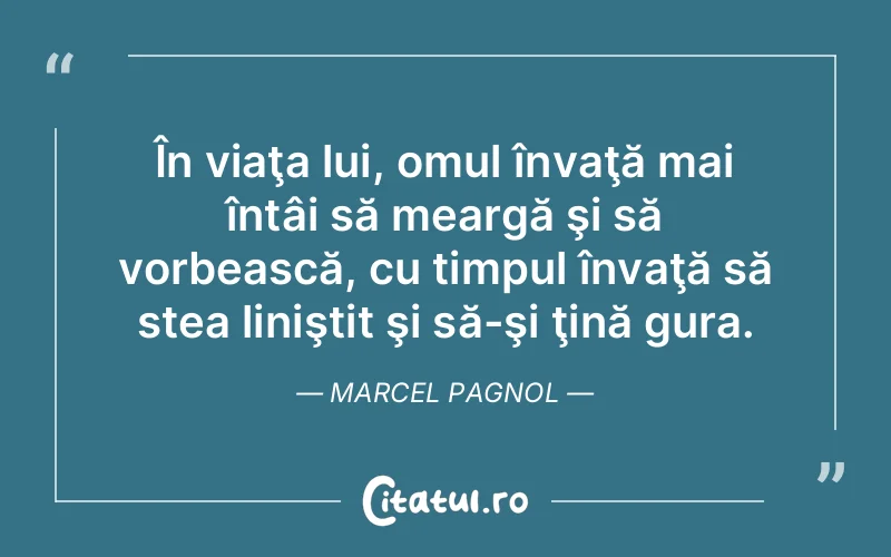 Citat Marcel Pagnol - citate oameni