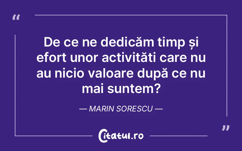 Citat Marin Sorescu - citate oameni