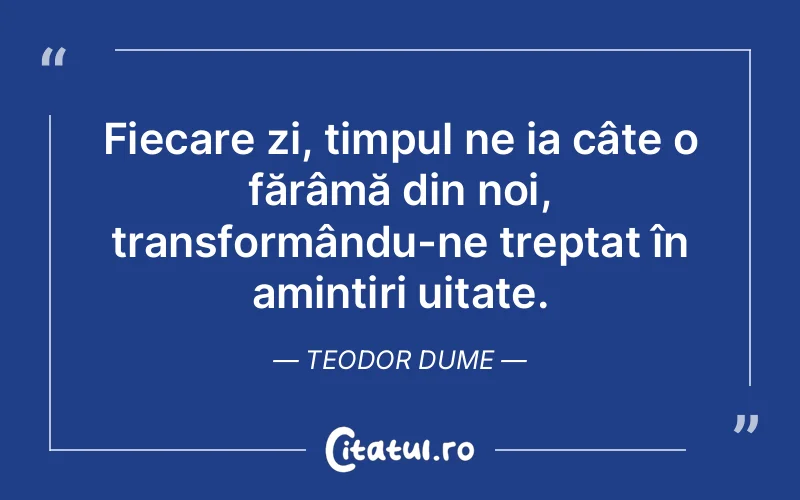 Citat Teodor Dume - citate oameni