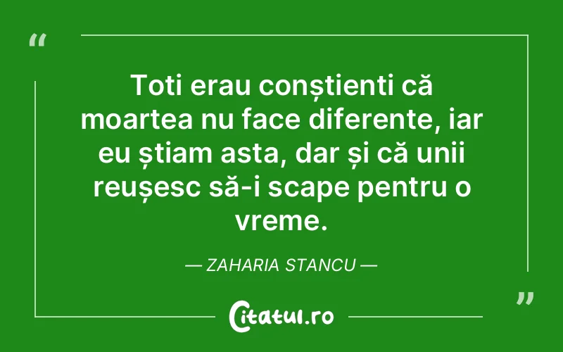 Citat Zaharia Stancu - citate oameni