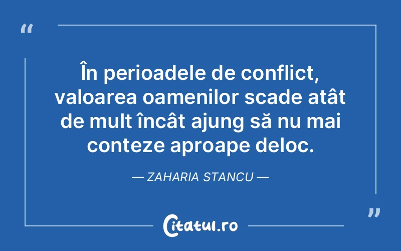 Citat Zaharia Stancu - citate oameni