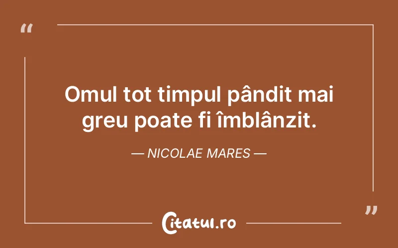 Citat Nicolae Mares - citate oameni