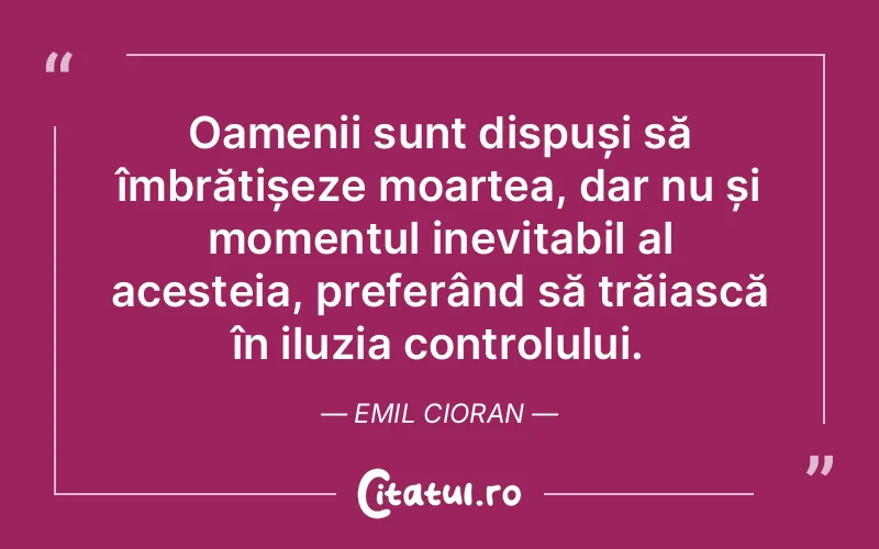 Citat Emil Cioran - citate oameni