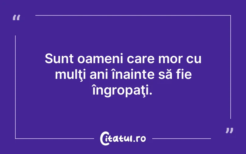 Citat Autor necunoscut - citate oameni