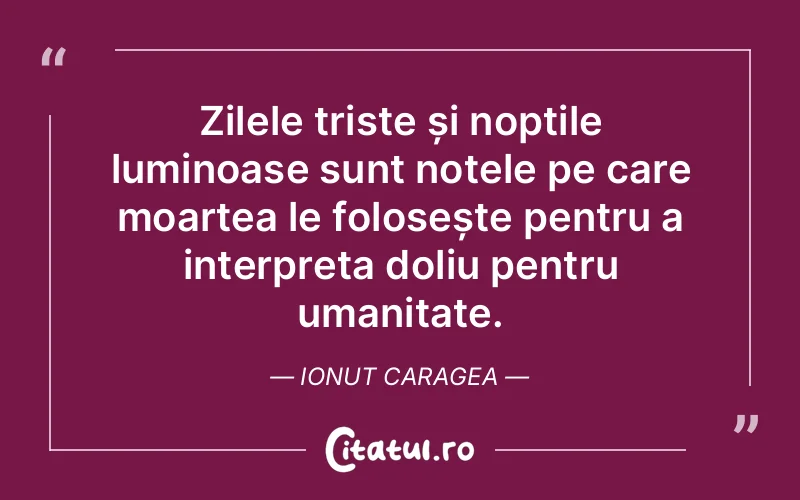 Citat Ionut Caragea - citate oameni