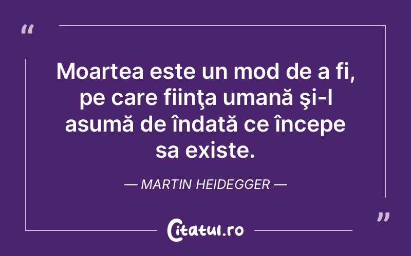 Citat Martin Heidegger - citate oameni