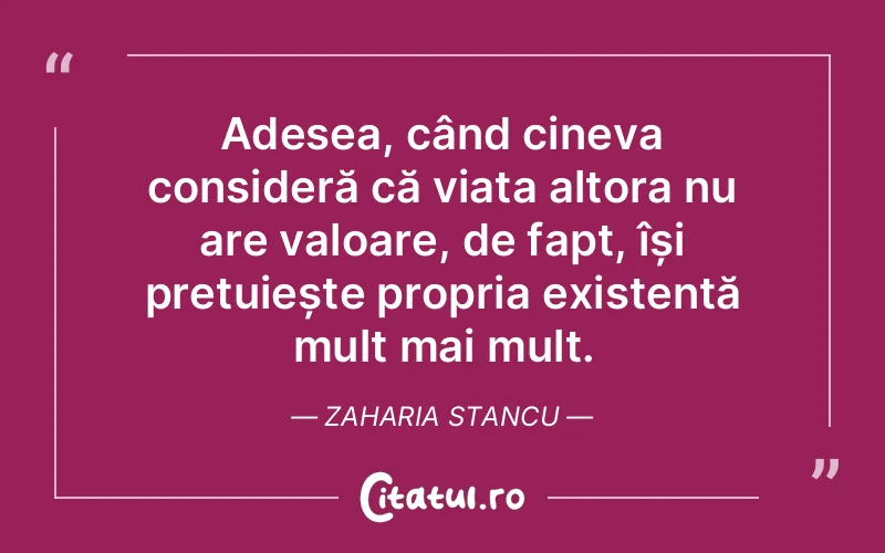 Citat Zaharia Stancu - citate oameni