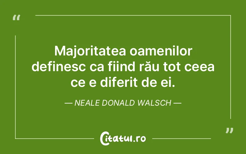 Citat Neale Donald Walsch - citate oameni