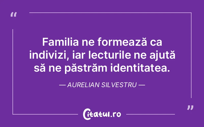 Citat Aurelian Silvestru - citate oameni