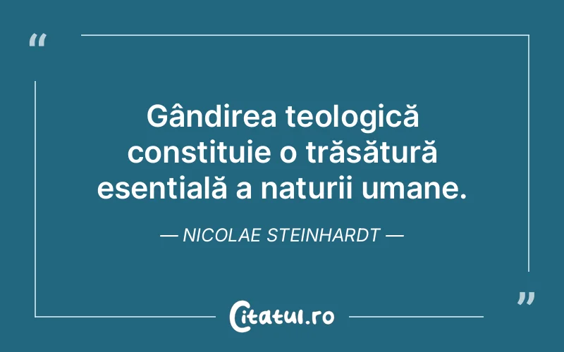 Citat Nicolae Steinhardt - citate oameni