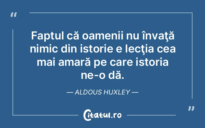 Citat Aldous Huxley - citate oameni