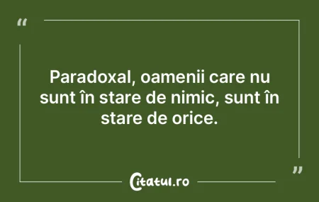 Uneori, omul are exact ceea ce merită, ...