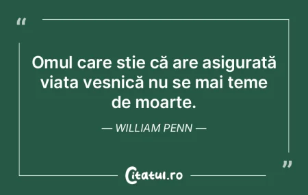 Omul care știe că are asigurată viaț...