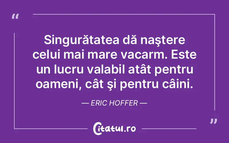 Citat Eric Hoffer - citate oameni