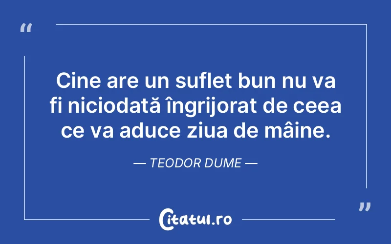 Citat Teodor Dume - citate oameni