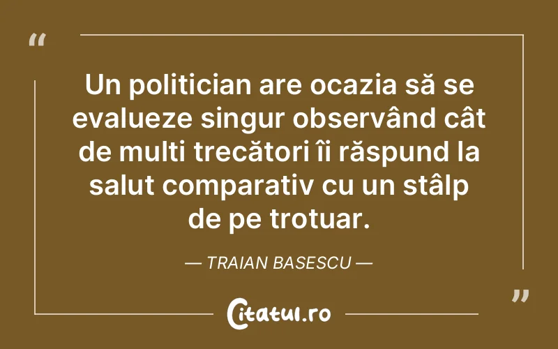 Citat Traian Basescu - citate oameni