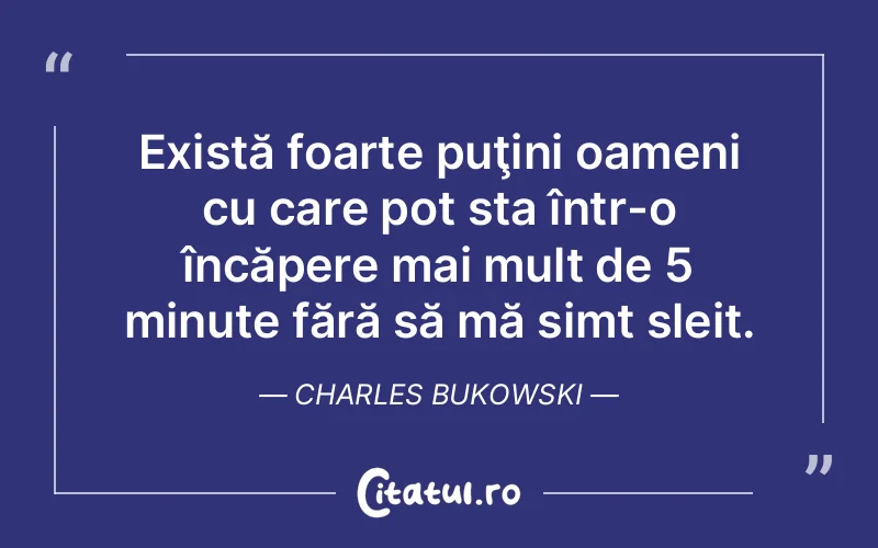 Citat Charles Bukowski - citate oameni